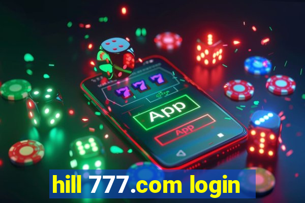 hill 777.com login